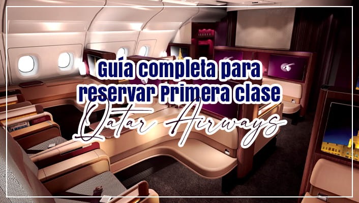 Guía completa para reservar Primera clase Qatar Airways