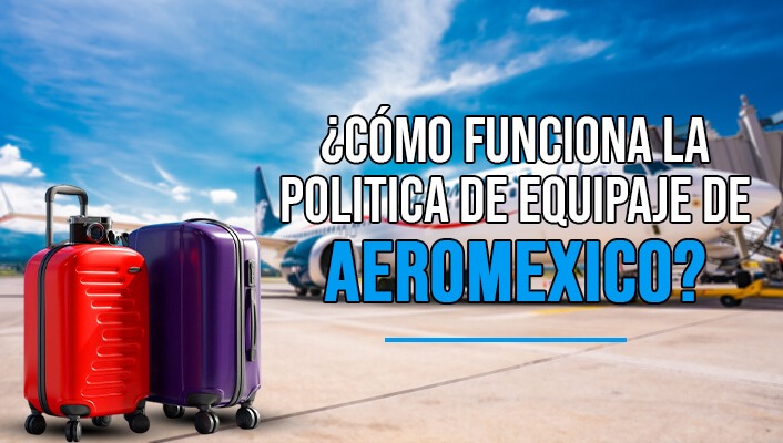 politica de equipaje de aeromexico