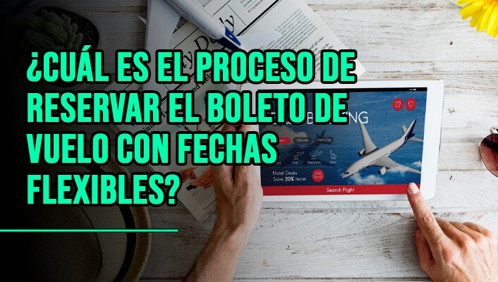 buscar vuelos fechas flexibles