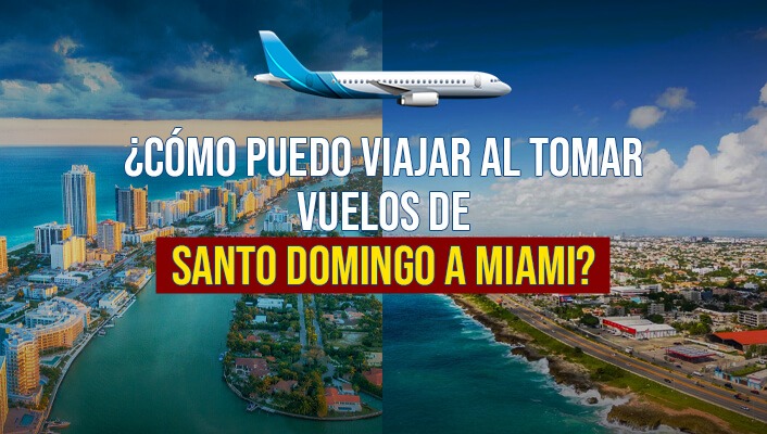 Vuelos de Santo Domingo a Miami