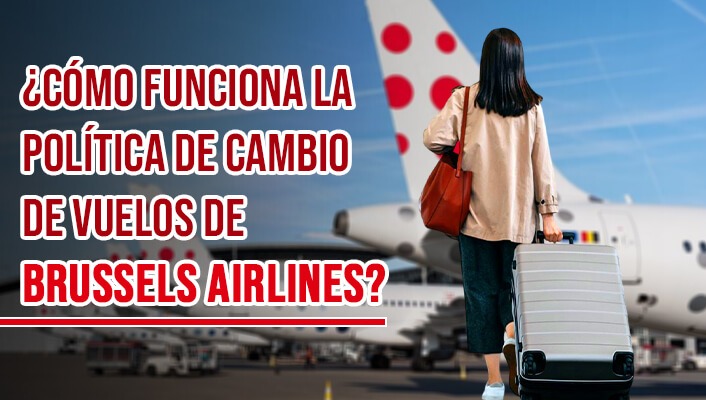Política de cambio de vuelos de Brussels Airlines